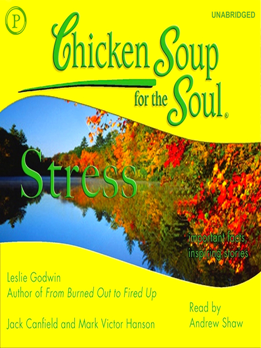 Title details for Chicken Soup for the Soul Healthy Living: Stress by Leslie Godwin - Available